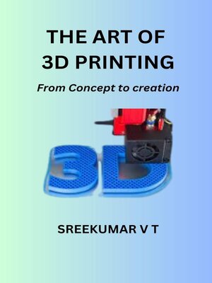 cover image of The Art of 3D Printing